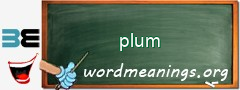 WordMeaning blackboard for plum